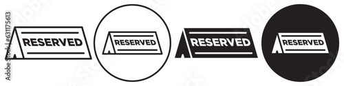 Reserved symbol Icon. Set collection of reservation in public or company event seat booking. Vector sign of nobody allow to seating on the table in cafe or hotel or restaurant place. Hospitality icon