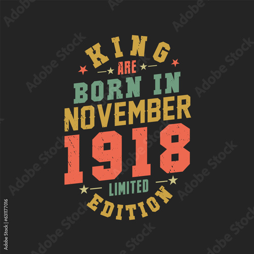 King are born in November 1918. King are born in November 1918 Retro Vintage Birthday