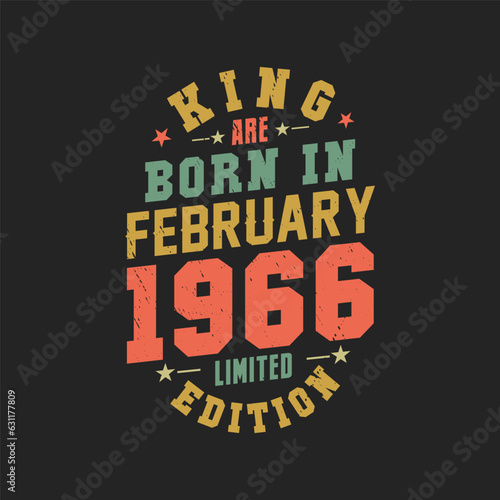 King are born in February 1966. King are born in February 1966 Retro Vintage Birthday