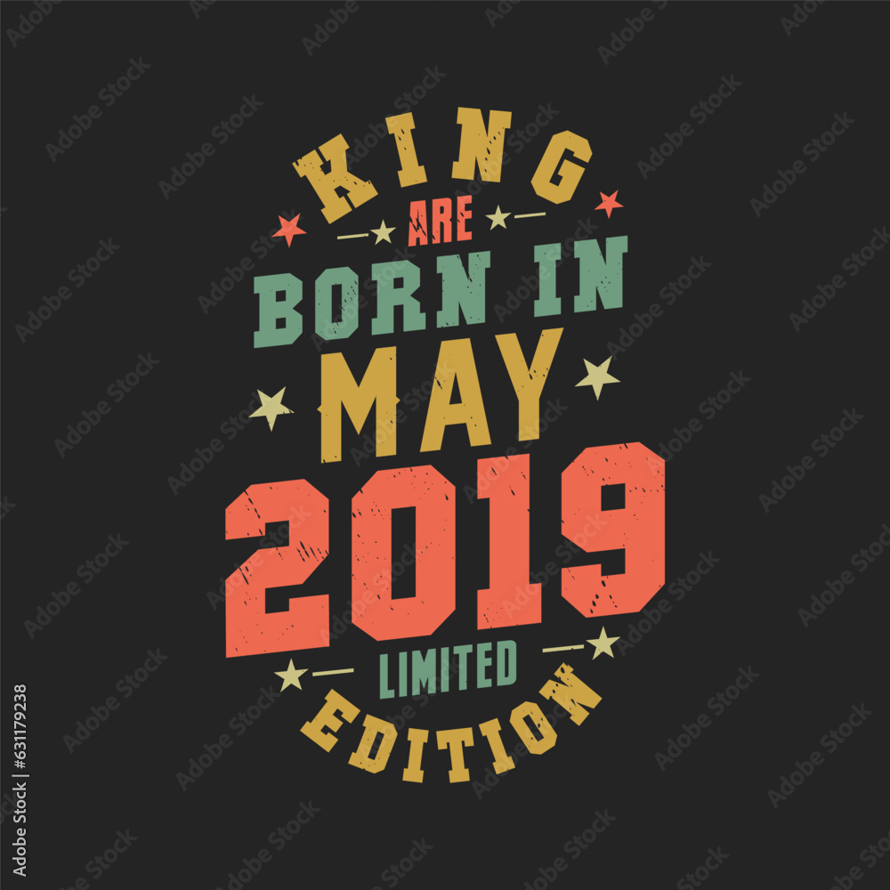 King are born in May 2019. King are born in May 2019 Retro Vintage Birthday