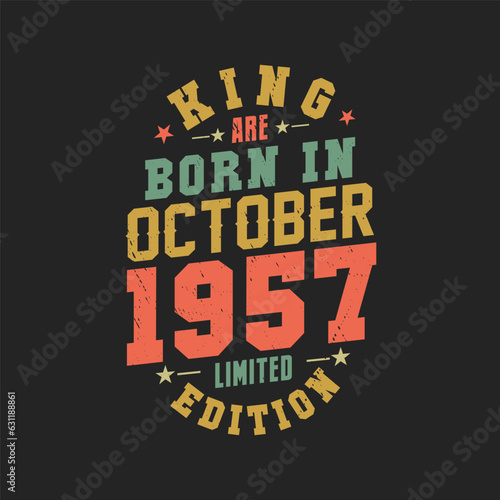 King are born in October 1957. King are born in October 1957 Retro Vintage Birthday