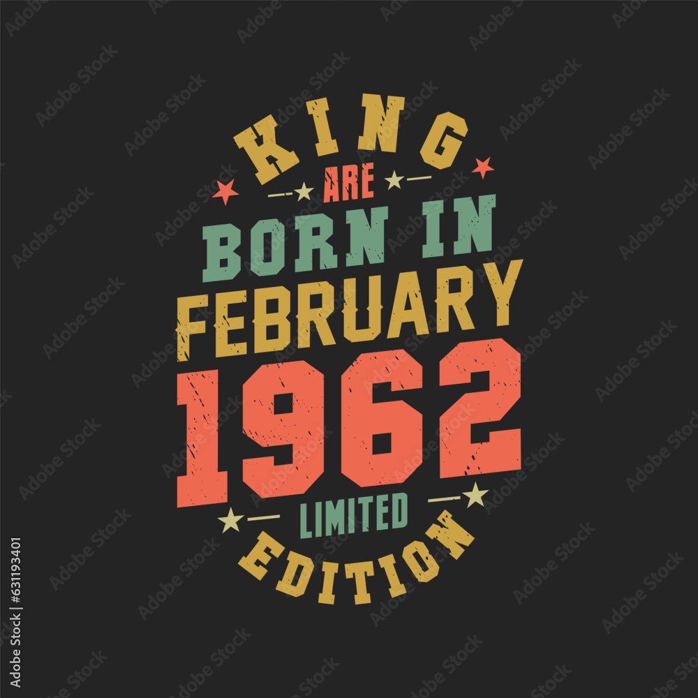 Obraz premium King are born in February 1962. King are born in February 1962 Retro Vintage Birthday