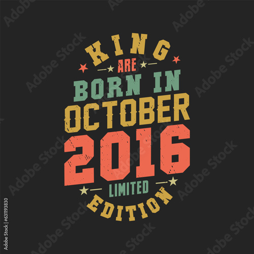 King are born in October 2016. King are born in October 2016 Retro Vintage Birthday