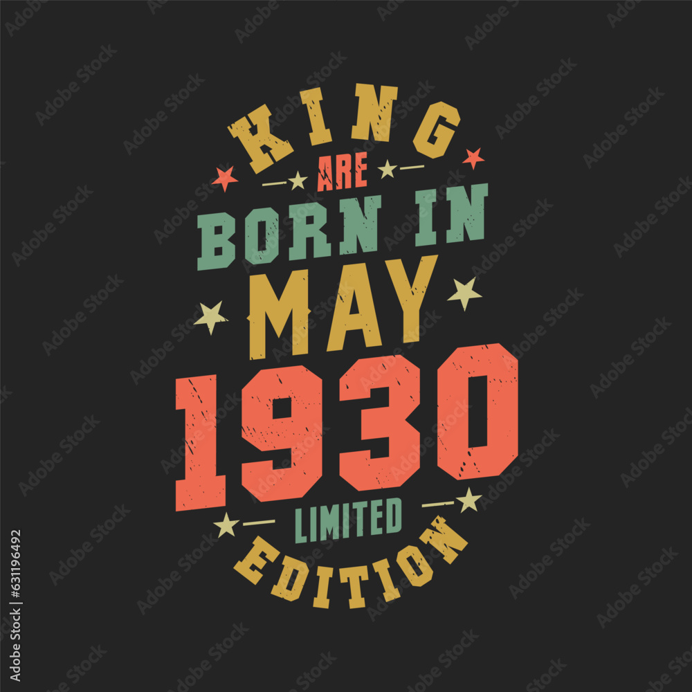 King are born in May 1930. King are born in May 1930 Retro Vintage Birthday