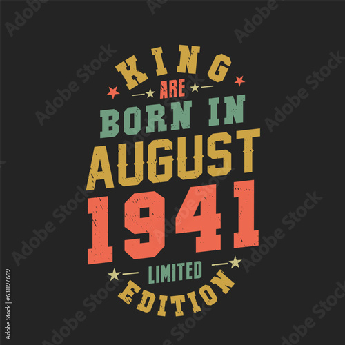 King are born in August 1941. King are born in August 1941 Retro Vintage Birthday