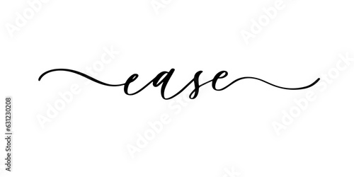 Ease calligraphy inscription vector lettering.