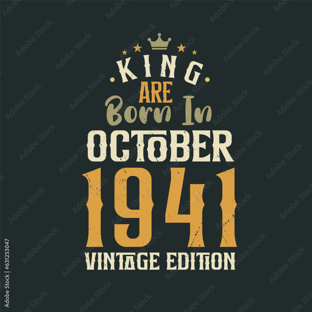 King are born in October 1941 Vintage edition. King are born in October 1941 Retro Vintage Birthday Vintage edition