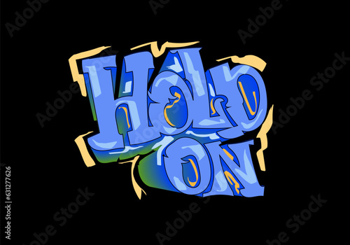 HOLD ON word typography template design