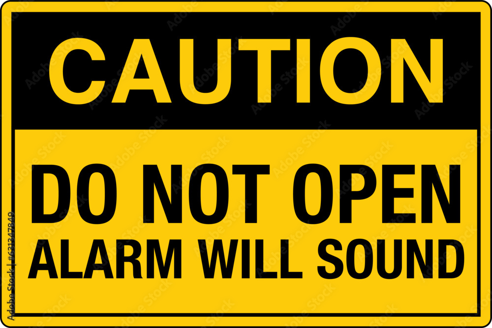 OSHA Safety Signs Marking Label Standards Caution Do Not Open Alarm