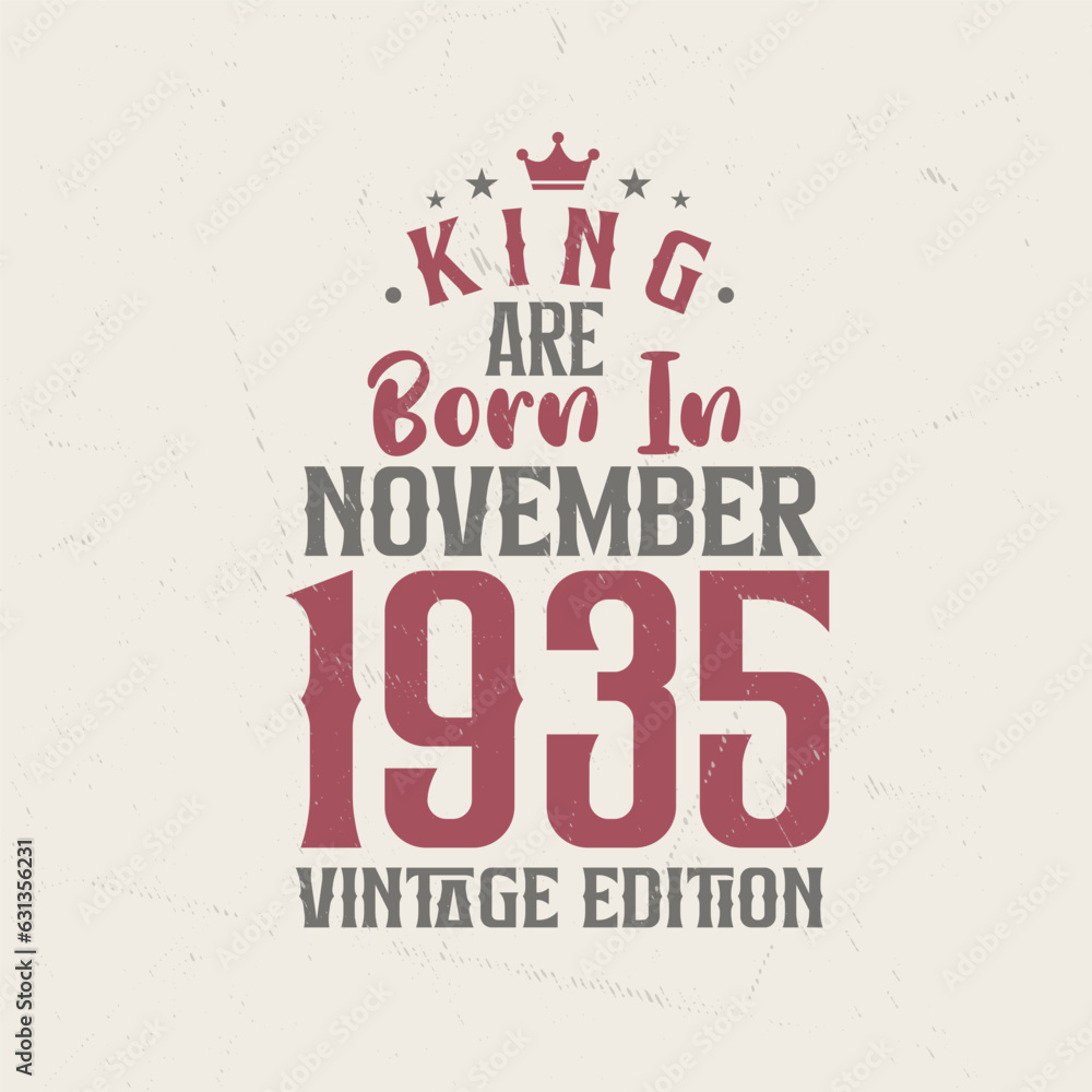 King are born in November 1935 Vintage edition. King are born in November 1935 Retro Vintage Birthday Vintage edition