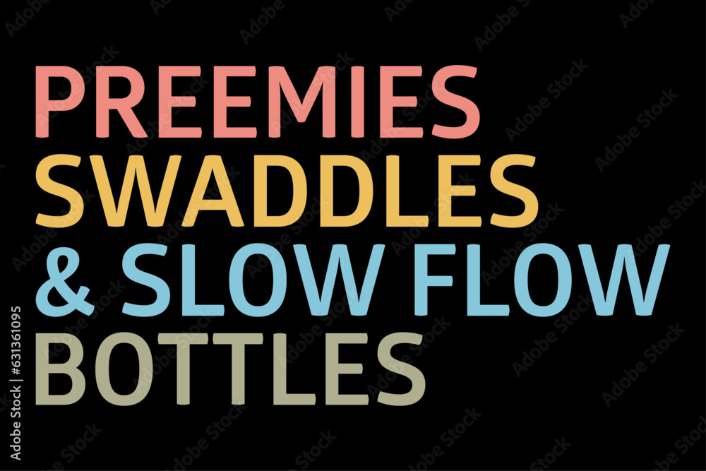 Preemies Swaddles and Slow Flow Bottles Funny Halloween T-Shirt Design