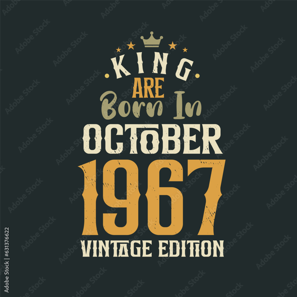 Obraz premium King are born in October 1967 Vintage edition. King are born in October 1967 Retro Vintage Birthday Vintage edition