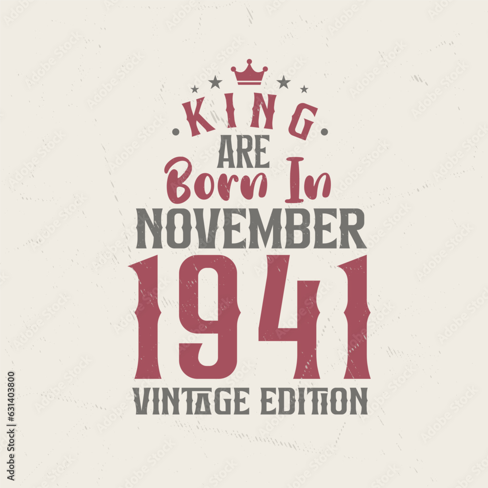 Obraz premium King are born in November 1941 Vintage edition. King are born in November 1941 Retro Vintage Birthday Vintage edition