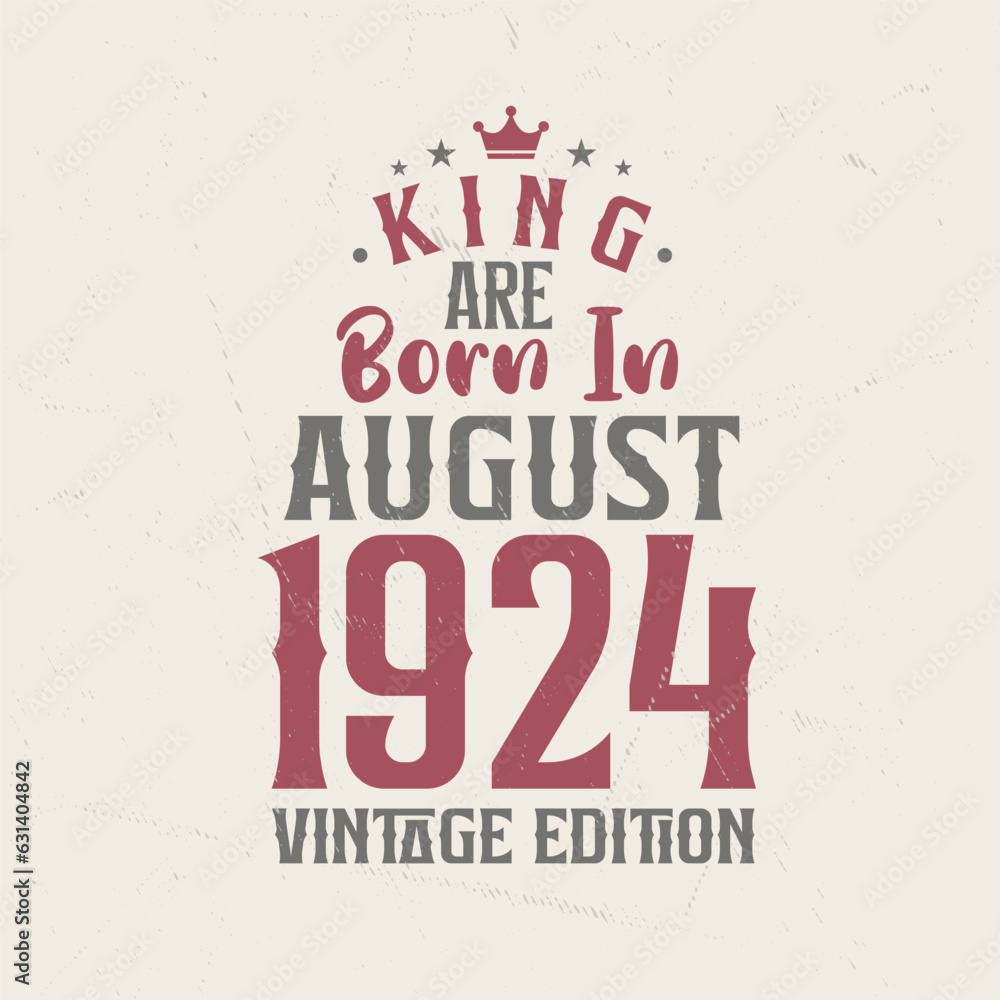 Naklejka premium King are born in August 1924 Vintage edition. King are born in August 1924 Retro Vintage Birthday Vintage edition