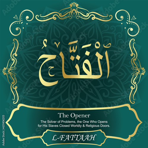 AL-FATTAAH. The Opener - The Solver of Problems. ALLAH. The MOST IMPORTANT THING about our calligraphy is that they are 100% ERROR FREE. All tachkilat and all spelling are 100% correct. الله