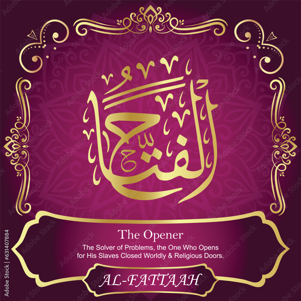 AL-FATTAAH. The Opener - The Solver of Problems. 99 Names of ALLAH. The MOST IMPORTANT THING about our calligraphy is that they are 100% ERROR FREE. All tachkilat and all spelling is 100% correct. AL-FATTAAH. The Opener - The Solver of Problems. 99 Names of ALLAH. The MOST IMPORTANT THING about our calligraphy is that they are 100% ERROR FREE. All tachkilat and all spelling is 100% correct.