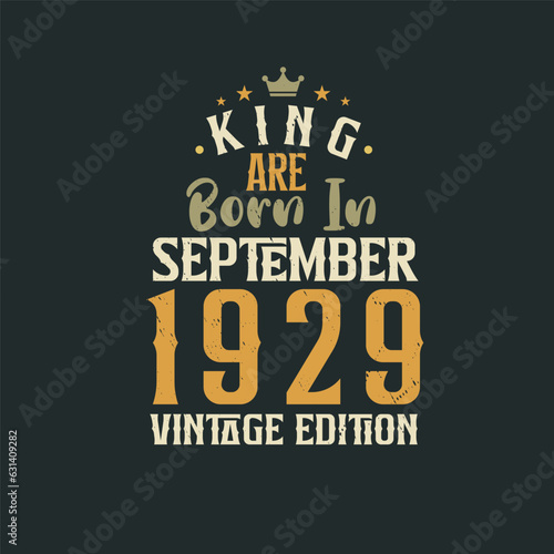 Wallpaper Mural King are born in September 1929 Vintage edition. King are born in September 1929 Retro Vintage Birthday Vintage edition Torontodigital.ca