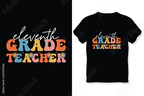 eleventh grade  teacher  Retro wavy Teacher t shirt ,Teachers day  t shirt
