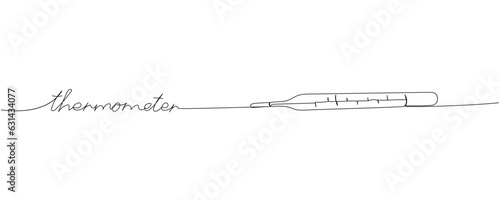 Mercury thermometer, medical supplies, equipment one line art. Continuous line drawing of medication, needle, healthcare, temperature, fever, healthy with inscription, lettering, handwritten.
