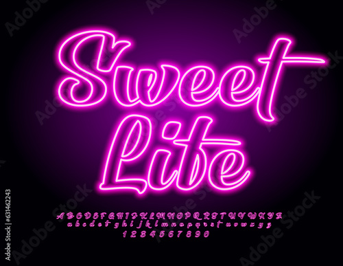 Vector positive card Sweet Life. Neon glowing Font. Purple electric set of cursive Alphabet Letters and Numbers