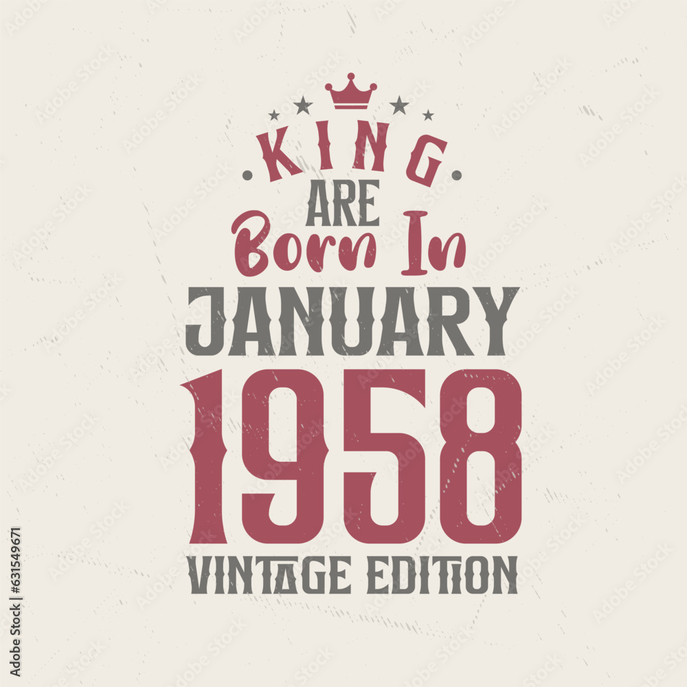 Obraz premium King are born in January 1958 Vintage edition. King are born in January 1958 Retro Vintage Birthday Vintage edition
