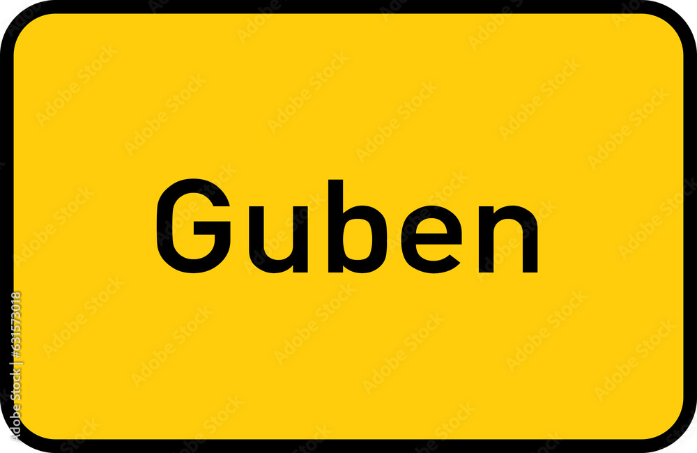 City sign of Guben - Ortsschild von Guben City sign of Guben - Ortsschild von Guben