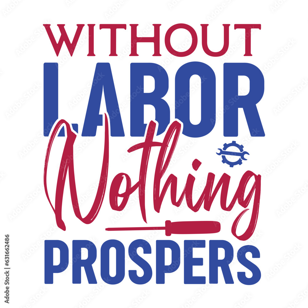 Without Labor Nothing Prospers Svg