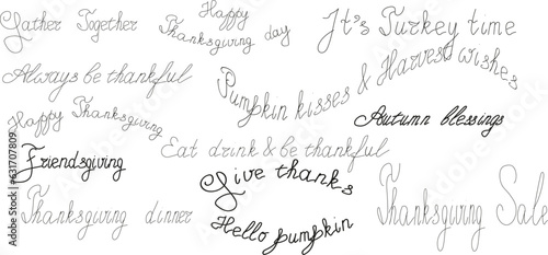 Thanksgiving lettering set - 12 popular thanksgiving sayings - vector isolated. Thanksgiving phrases - Friendsgiving, its turkey time, pumkin kisses and harvest wishes,... - hand drawn lettering