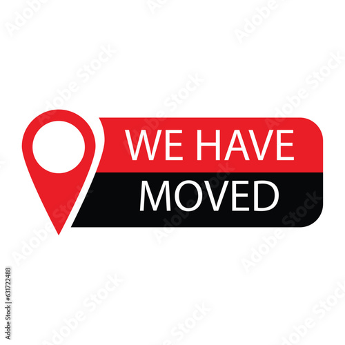 We have moved label or badge. Illustration of announcement