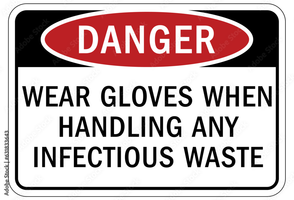 Fototapeta premium Gloves sign and labels wear gloves when handling any infectious waste
