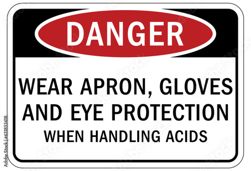 Gloves sign and labels wear apron, gloves and eye protection when handling acids