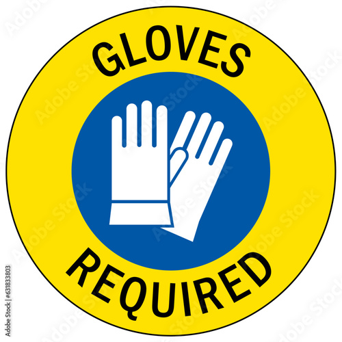 Gloves sign and labels gloves required