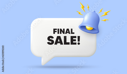 Final Sale tag. 3d speech bubble banner with bell. Special offer price sign. Advertising Discounts symbol. Final sale chat speech message. 3d offer talk box. Vector