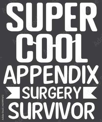 Super cool appendix surgery survivor appendix surgery reacher T-shirt design vector, appendix surgery recovery, surgery recovery, replacement surgeries reacher, appendix surgery, Appendectomy Recovery