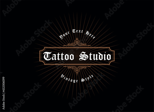 Vintage frame logo. Antique label. Suitable for tattoo studio, barber shop, whiskey label, wine, beer, brewing, salon, shop, signage.