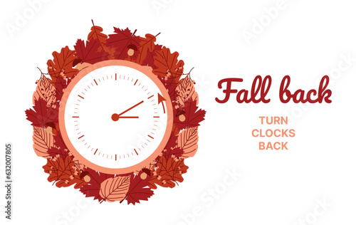Clock switch to winter time. Daylight saving time ends. A clocks in a floral frame of autumn orange foliage and turning an hour back. Flat vector illustration.