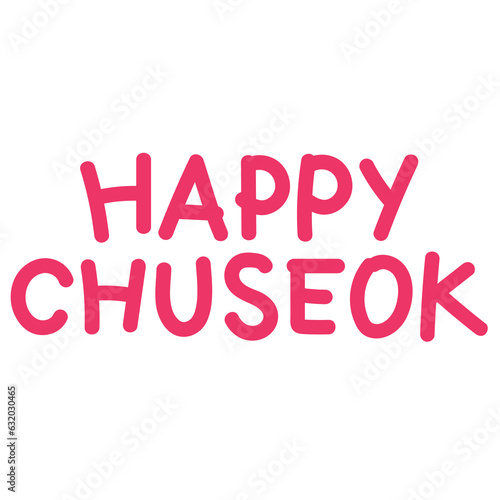 Illustration of HAPPY CHUSEOK letters for Korea's Holiday Celebration, font, typography, holidays, traditional ceremony, decoration, sticker, campaign badge, print, poster, social media post, card