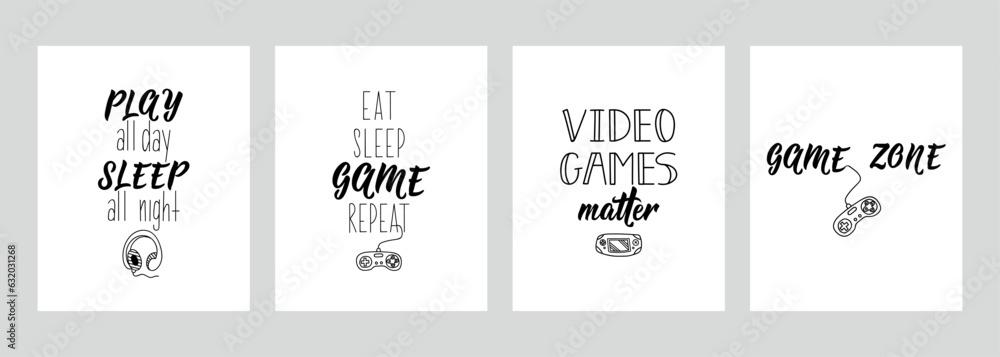 Set of motivational gamer phrases. Game zone. Eat, sleep, game, repeat. Play all day, sleep all night. Video games matter. Vector illustration. Lettering. Ink illustration.