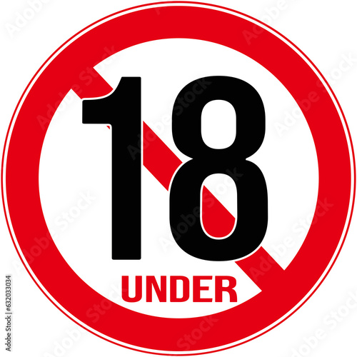 A prohibition sign that means : prohibited for people under 18 years old