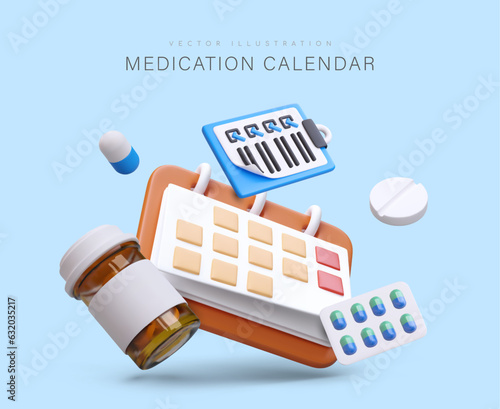 3d calendar, jar with drug and blister pack with pills. Medication calendar concept. Poster for hospital. Time to take medicine. Vector illustration with blue background and place for text
