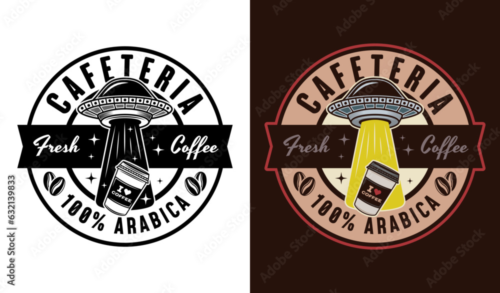 Cafeteria vector round emblem, logo, badge or label with ufo stealing coffee paper cup in two styles black on white and colorful