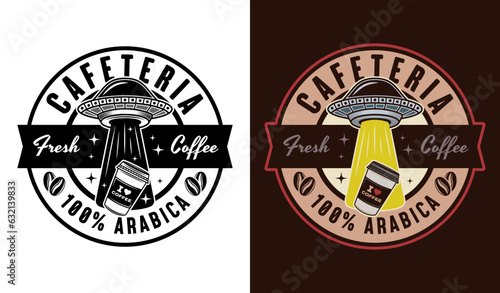 Cafeteria vector round emblem, logo, badge or label with ufo stealing coffee paper cup in two styles black on white and colorful