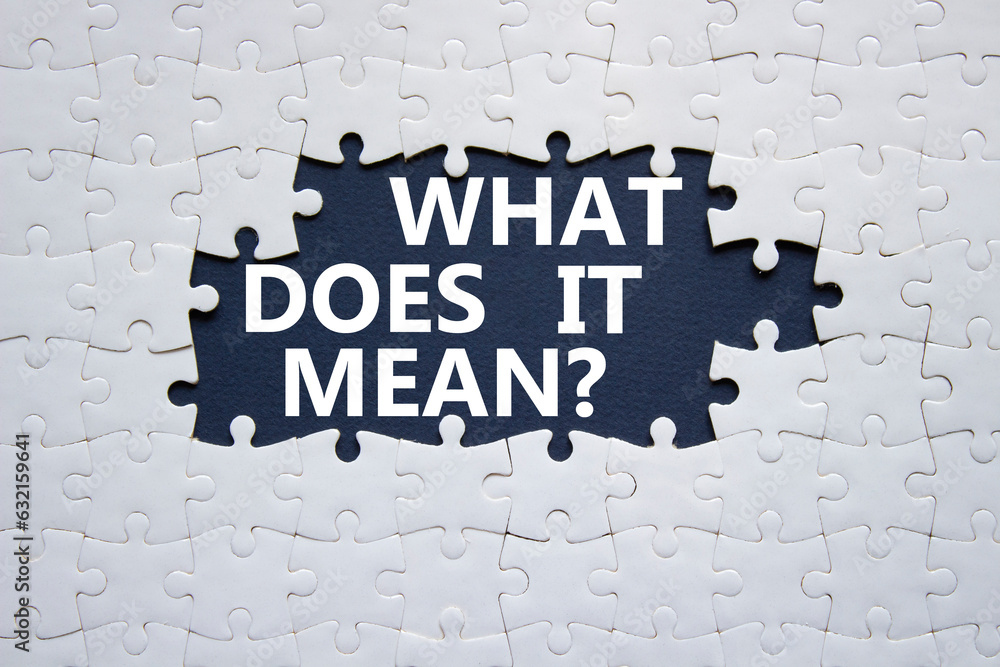 What does it mean symbol. White puzzle with words What does it mean