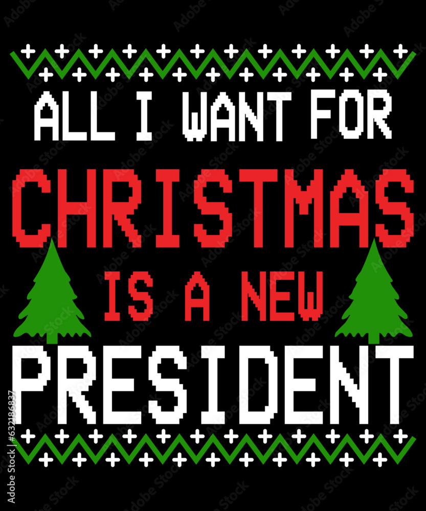 Obraz premium All I want for Christmas is a new president