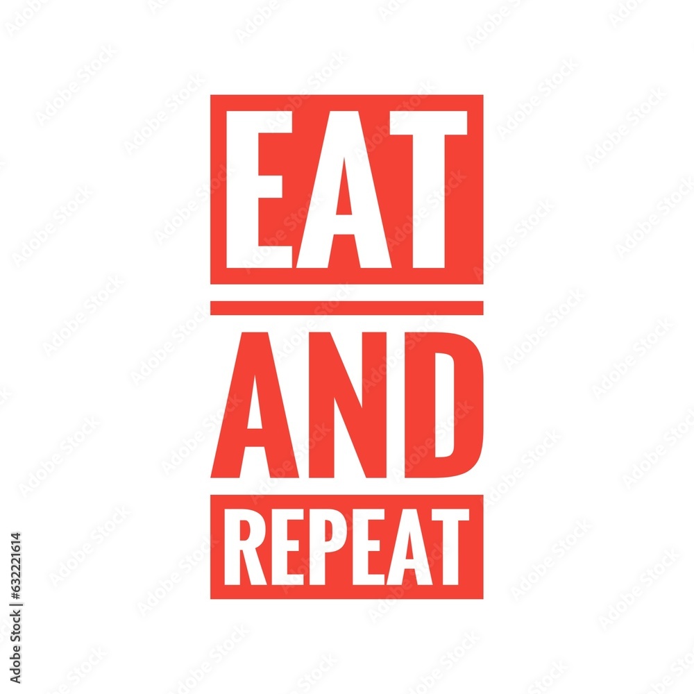 Fototapeta premium ''Eat and repeat'' Restaurant Graphic Lettering