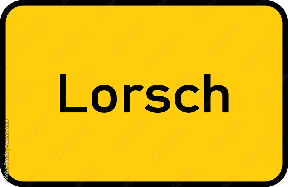 City sign of Lorsch - Ortsschild von Lorsch City sign of Lorsch - Ortsschild von Lorsch