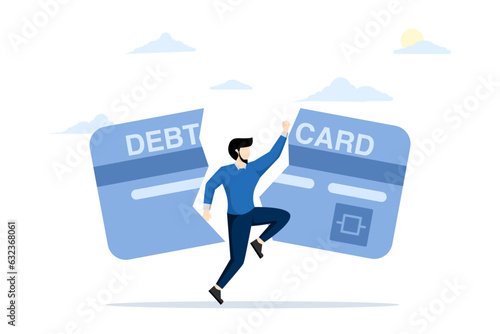 concept of paying off debt, Liberating or giving up bad habits or routines for freedom, breaking shackles or burdens of anxiety, escape and liberation, businessman destroying debt card.