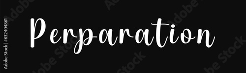 Simple letter preparation script calligraphy text banner on black background