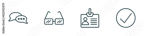 set of 4 linear icons from user interface concept. outline icons included two chat bubbles, square glasses, personal credentials, check box vector