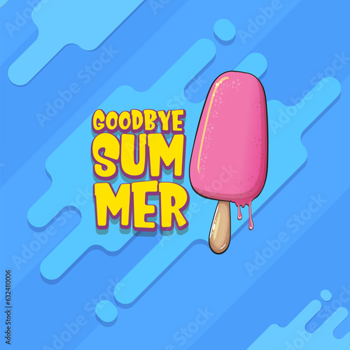vector goodbye summer vector concept illustration with cartoon funny hand drawn pink ice cream isolated on blue. End of summer funky doodle label or background